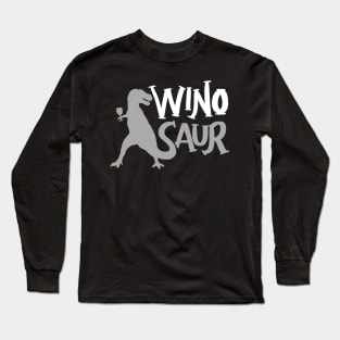 WinoSaur - Funny Wine Lover Shirts And Gifts - T-Rex Long Sleeve T-Shirt